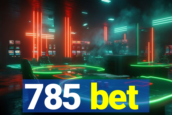 785 bet